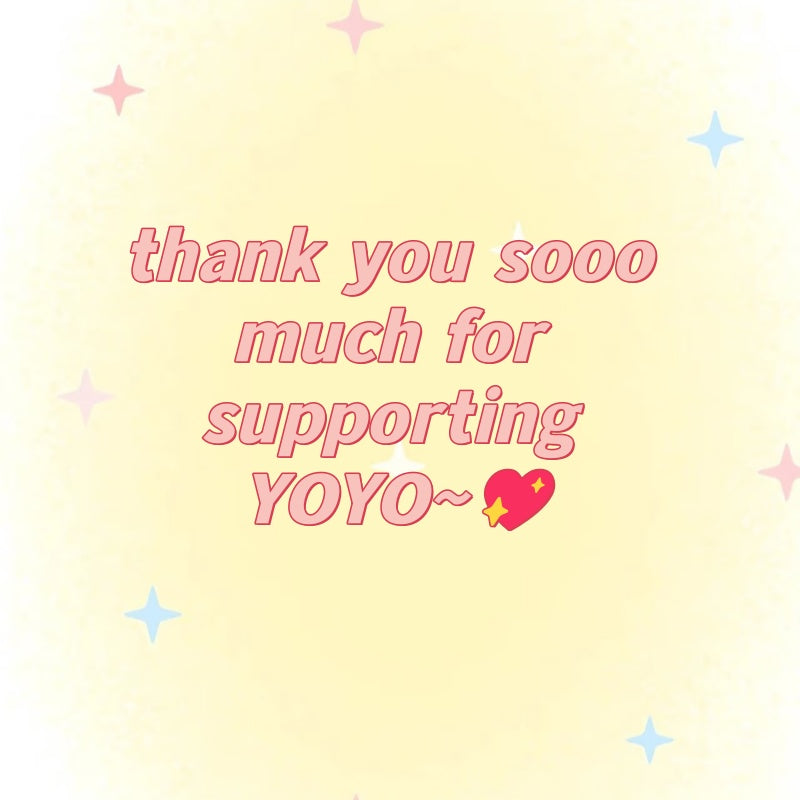 💗Support YOYO 💗